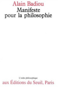 Alain Badiou — Manifeste pour la philosophie