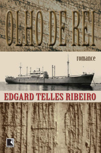 Edgard Telles Ribeiro — Olho de Rei