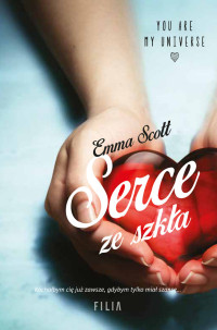 Emma Scott — Serce ze szkła