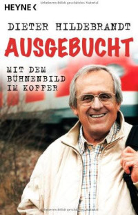 Hildebrandt, Dieter — Ausgebucht · Mit dem Bühnenbild im Koffer