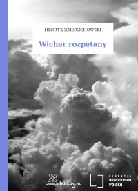 Henryk Zbierzchowski — Wicher rozpętany