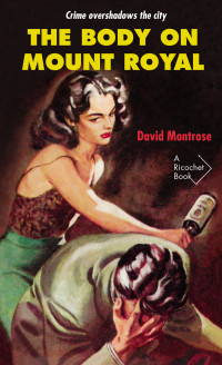 David Montrose — The Body on Mount Royal