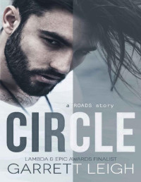 Garrett Leigh — Circle: (Roads #3)