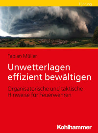 Fabian Müller — Unwetterlagen effizient bewältigen