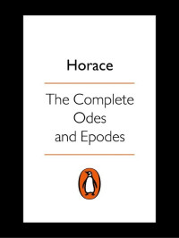 Horace — The Complete Odes and Epodes