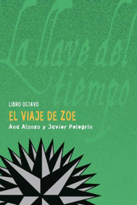 Javier Pelegrín & Ana Alonso — El viaje de Zoe