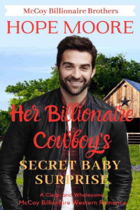 Hope Moore [Moore, Hope] — Her Billionaire Cowboy's Secret Baby Surprise (McCoy Billionaire Brothers #4)