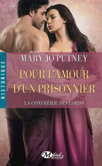 Mary Jo Putney [Putney, Mary Jo] — Pour l'amour d'un prisonnier