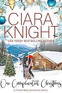 Ciara Knight — One Complicated Christmas (Christmas Mountain Clean #5)