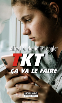 Alfred Lenglet & Nathalie Lenglet — TKT Ça va le faire