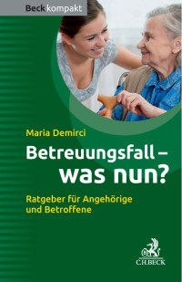 Demirci, Maria — Betreuungsfall - was nun?