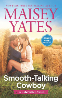 Yates, Maisey — Gold Valley 01 - Smooth-Talking Cowboy