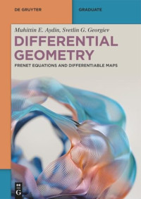 Muhittin E. Aydin, Svetlin G. Georgiev — Differential Geometry: Frenet Equations and Differentiable Maps