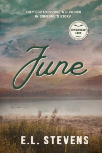 E.L. Stevens — June: Jess' Story (Spearhead Lake Book 3)