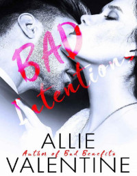Allie Valentine [Valentine, Allie] — Bad Intentions