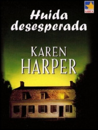 Karen Harper — Huída desesperada [12629]