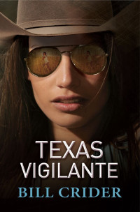 Bill Crider — Texas Vigilante: An Ellie Taine Thriller
