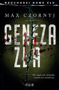 Max Czornyj — Geneza zła