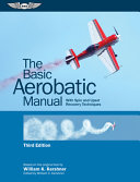 William K Kershner — The Basic Aerobatic Manual: With Spin and Upset Recovery Techniques, 3rd Edition