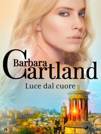 Barbara Cartland — Luce dal cuore