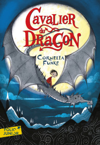 Cornelia Funke — Cavalier du dragon (Tome 1)