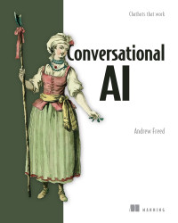 Andrew Freed — Conversational AI: Chatbots that work