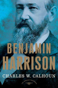 Charles W. Calhoun — Benjamin Harrison