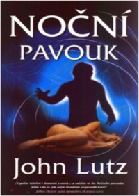 Lutz John — 3 Noční pavouk