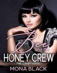 Mona Black — Bee and the Honey Crew: Contemporary Sweet Omegaverse (The Candyverse Book 1)