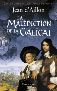 Jean D' Aillon [Aillon, Jean D'] — La malédiction de la galigai