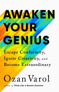 Ozan Varol — Awaken Your Genius