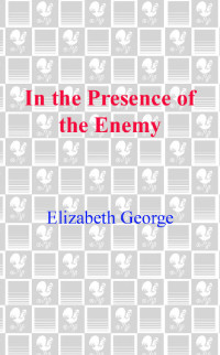Elizabeth George — In the Presence of the Enemy