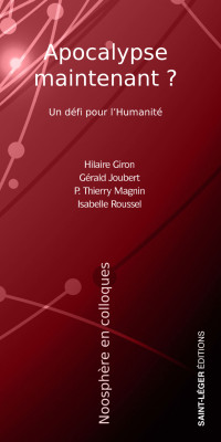 Isabelle Roussel;Hilaire Giron;Grald Joubert; & Gérald Joubert & P. Thierry Magnin & Isabelle Roussel — Apocalypse maintenant ?