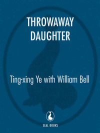 Ting-Xing Ye — Throwaway Daughter