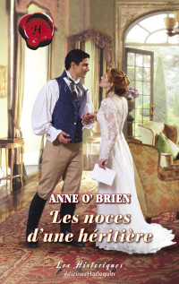 O'Brien — Les noces d'une héritière (Harlequin Les Historiques)