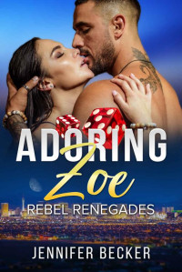 Jennifer Becker — Adoring Zoe: Rebel Renegades
