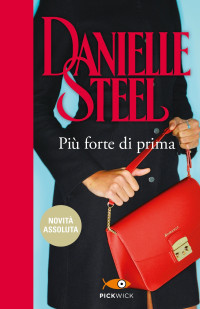 Steel Danielle — Steel Danielle - 2018 - Più forte di prima