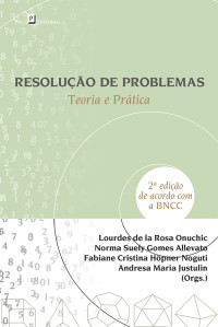 Lourdes de la Rosa Onuchic;Norma Suely Gomes Allevato;Fabiane Cristina Hpner Noguti;Andresa Maria Justulin; — Resoluo de Problemas (vol. 2)