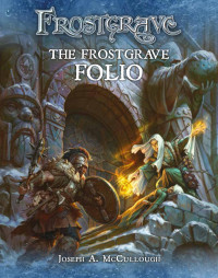 Joseph A. McCullough — Frostgrave: The Frostgrave Folio