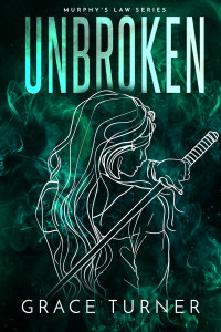 Grace Turner — Unbroken (Murphy's Law, Book 4)