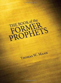 Thomas W. Mann; — The Book of the Former Prophets