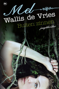 Mel Wallis de Vries — Buiten zinnen