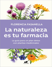 Florencia Fasanella — La naturaleza es tu farmacia