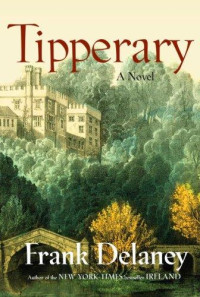 Frank Delaney — Tipperary: A Novel