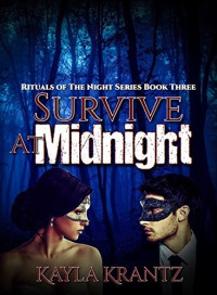 Kayla Krantz — Survive at Midnight (Rituals of the Night, #03)