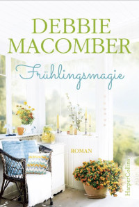 Debbie Macomber — Frühlingsmagie