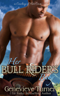 Genevieve Turner — Her Bull Rider's Baby