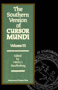 Edited by Henry J. Stauffenberg — The Southern Version of Cursor Mundi, Vol. III