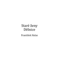 František Halas — Staré ženy