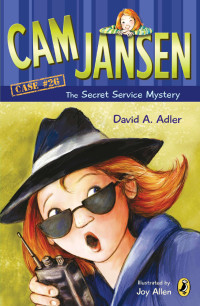 David A. Adler — Cam Jansen and the Secret Service Mystery